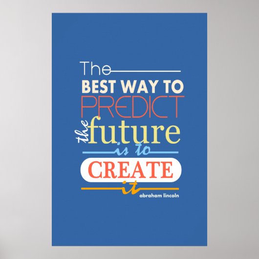 未来を予測す最高のる方法はエイブラハム・リンカーン ポスター (正面)