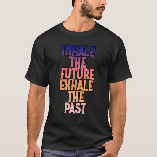 未来を吹き込む過去 Tシャツ (正面)