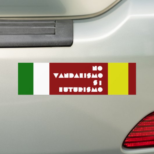未来主義への破壊主義YESにノー バンパーステッカー (車上)
