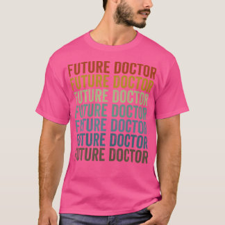 未来医師医学生Medical Docto Tシャツ