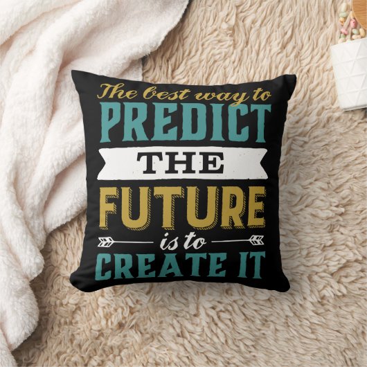 未来最高のを予測する方法は、それを作成することである クッション (ブランケット)