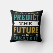 未来最高のを予測する方法は、それを作成することである クッション (裏面)