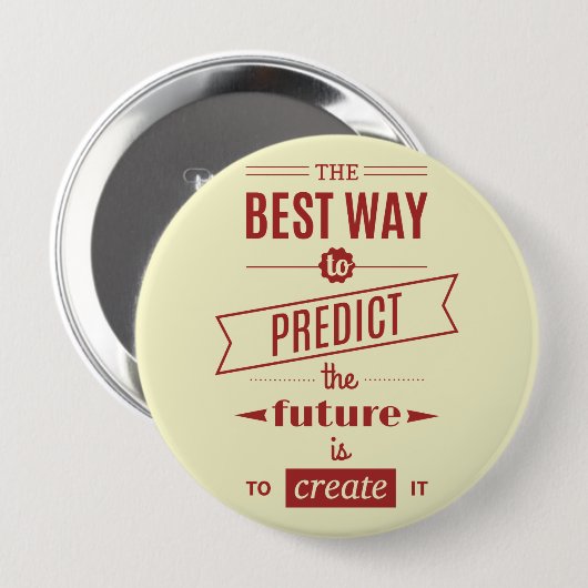 未来最高のを予測する方法は、それを作成することである 缶バッジ (正面&裏面)