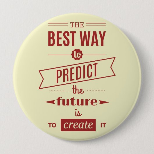 未来最高のを予測する方法は、それを作成することである 缶バッジ (正面)