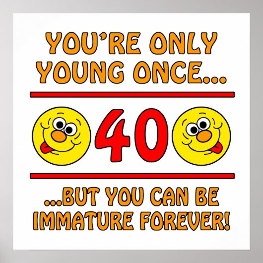 未熟な40歳の誕生日のギャグの贈り物 ポスター (正面)