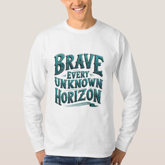 未知の地平線を勇敢にする Tシャツ (正面)