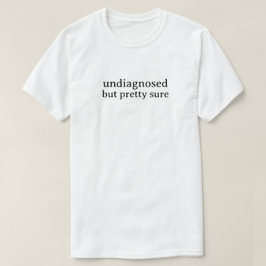 未診断だけど多分そう Tシャツ