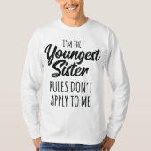 末妹の規則は私に適用しなおもしろいい Tシャツ (正面)