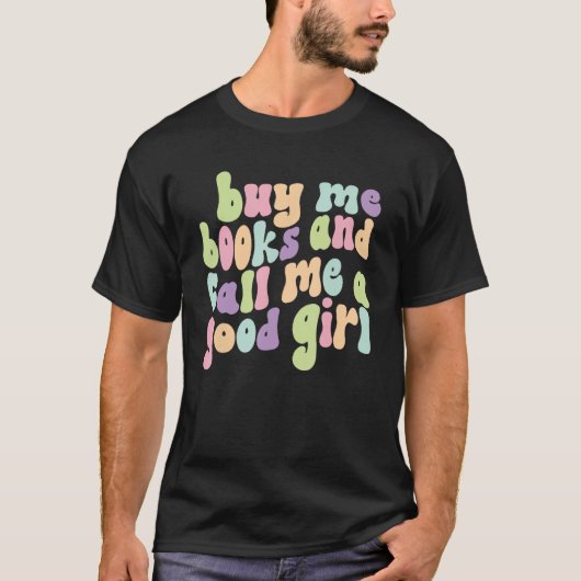 本おもしろい好き買に本を出して私を良いGと呼ぶ Tシャツ (正面)