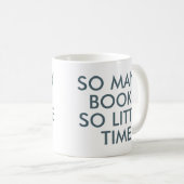 本が多くて時間が無い |ブックラバーマグ コーヒーマグカップ (正面右)