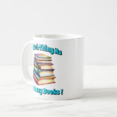 本が多過ぎるようなことは無い コーヒーマグカップ (正面左)