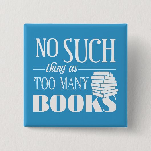本が多過ぎるようなことは無い 缶バッジ (正面)