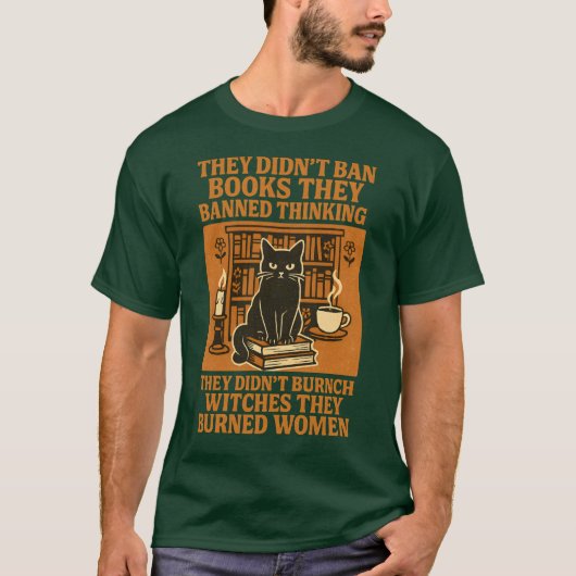 本が禁止されたわけじゃない 思考が禁止されたんだ Tシャツ (正面)