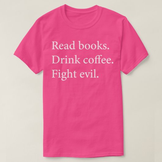 本が読飲むコーヒーが飲む悪の本と闘う Tシャツ (デザイン正面)