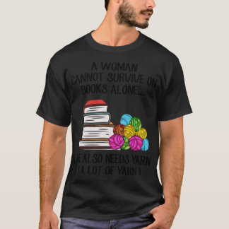 本だけでは女性は生き残れない+彼女には+毛糸+スコップも必要 Tシャツ