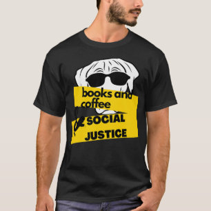 本とコーヒーと犬と社会正義の恋人 Tシャツ