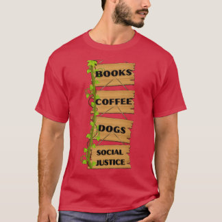 本とコーヒーと犬と社会正義1 Tシャツ