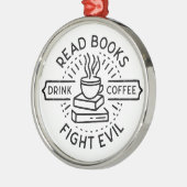 本のようなクリスチャンの女の子のコーヒーブックラバー引用文 メタルオーナメント (左)