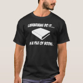 本の山でする図書館司書 Tシャツ (正面)