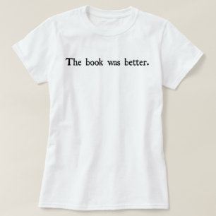 本はよりよいTシャツでした Tシャツ