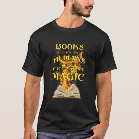 本は人間が魔法Bを作ることができる証拠 Tシャツ (正面)