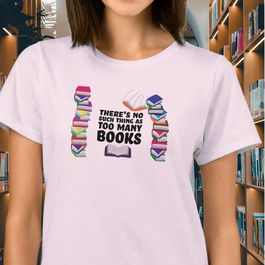 本は多いほどいい Tシャツ