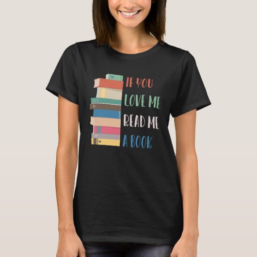 本もし読読者の本を愛してるよ Tシャツ (正面)