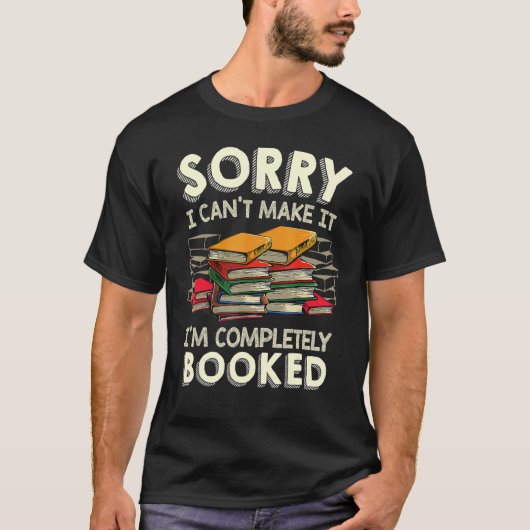 本を申し訳なく私はそれをBookwormリーダー'読の作ることができない Tシャツ (正面)