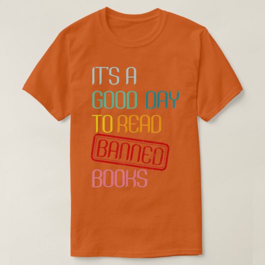 本を禁じるのは良読い日だよ、私は読禁止 Tシャツ (デザイン正面)