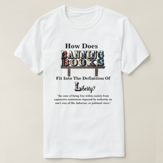 本を禁止する方法は…"自由"に適合するか。 Tシャツ (デザイン正面)
