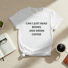 本を読むこととコーヒーを飲むだけでいい – 楽しい内向型の人向けデザイン Tシャツ