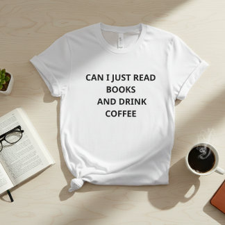 本を読むこととコーヒーを飲むだけでいい – 楽しい内向型の人向けデザイン Tシャツ