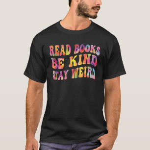 本を読め。沢山の本を読んで、親切に。変わったまま生きろ。名言 Tシャツ