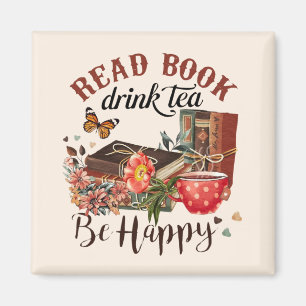 本を読め。紅茶を飲め。そして幸せになれ。 マグネット