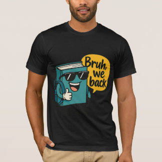 本クールキャラクター"Bruh, We Back"学校に戻る Tシャツ
