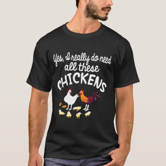 本当にこんなにたくさんのニワトリが必要なの  Tシャツ (正面)