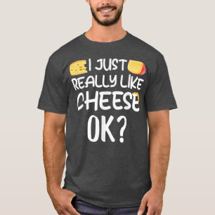 本当にチーズが好きなの ちょっと面白い チーズ好き Tシャツ
