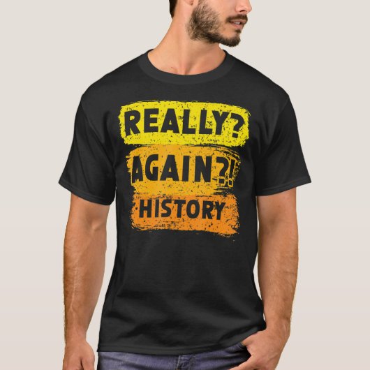 本当に再び歴史先生学生歴史家Anc Tシャツ (正面)