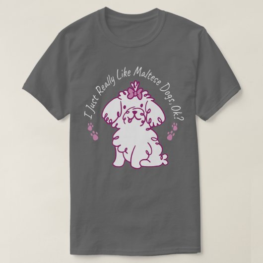本当に好きマルチーズ犬の恋人犬のオーナーペットパピー Tシャツ (デザイン正面)