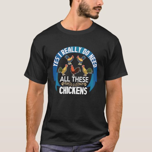 本当に必要なの?こんなにたくさんのニワトリ 鶏舎 Tシャツ (正面)