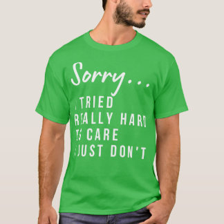 本当に懸命を試してみてごめんなさい Tシャツ