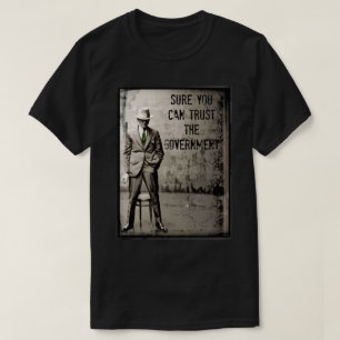 本当に政府のTシャツを信頼するできます Tシャツ
