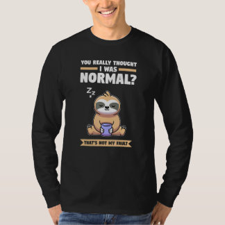 本当に私を普通の服を着た怠け動物だと思っていたのか Tシャツ