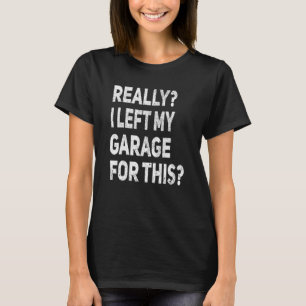本当に私離れのガレージこの車の整備士ガー Tシャツ