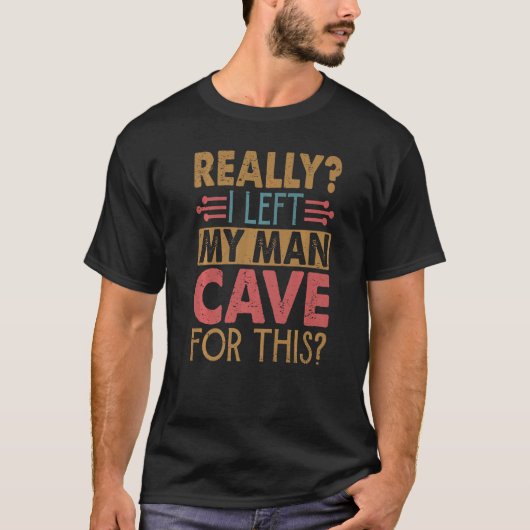 本当に私離れはこの2のために私の男の洞窟 Tシャツ (正面)