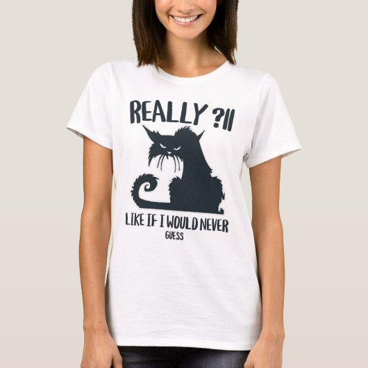 本当に?!イロおもしろいニックな猫 Tシャツ (正面)
