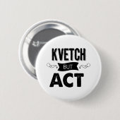 本当に、不平を言って下さい。 それからそれをして下さい! 缶バッジ (正面&裏面)