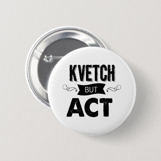 本当に、不平を言って下さい。 それからそれをして下さい! 缶バッジ (正面&裏面)