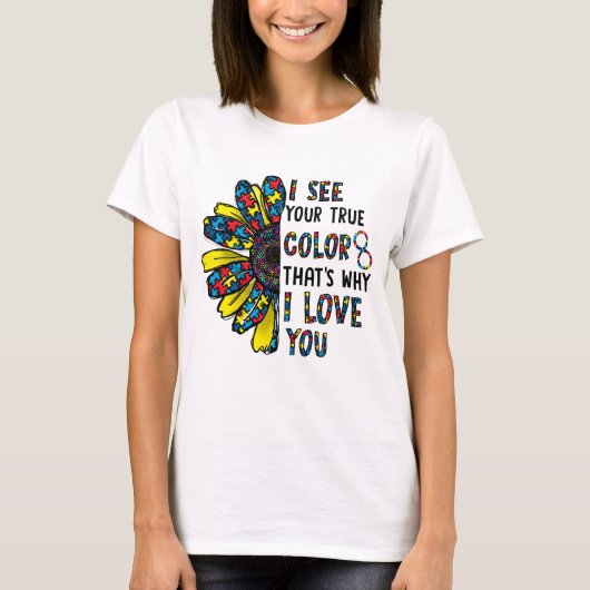 本当のあなたが見える それがあなたを愛する理由 自閉症 Tシャツ (正面)