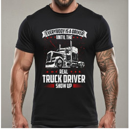 本当のトラック運転手が現れるまでみんな運転手 Tシャツ